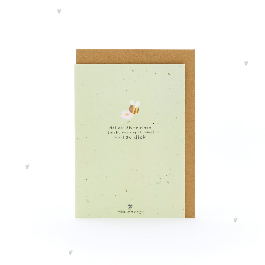 Tarjeta de felicitación: Si la flor está doblada, probablemente el abejorro estaba demasiado gordo.