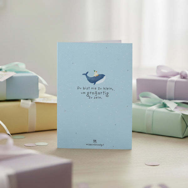 Tarjeta de felicitación: Nunca eres demasiado pequeño para ser grande.