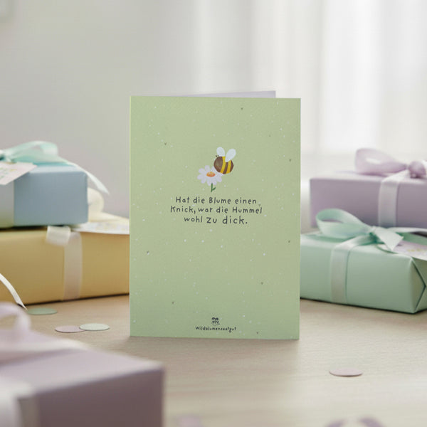 Tarjeta de felicitación: Si la flor está doblada, probablemente el abejorro estaba demasiado gordo.